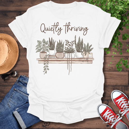 Quietly Thriving T-Shirt