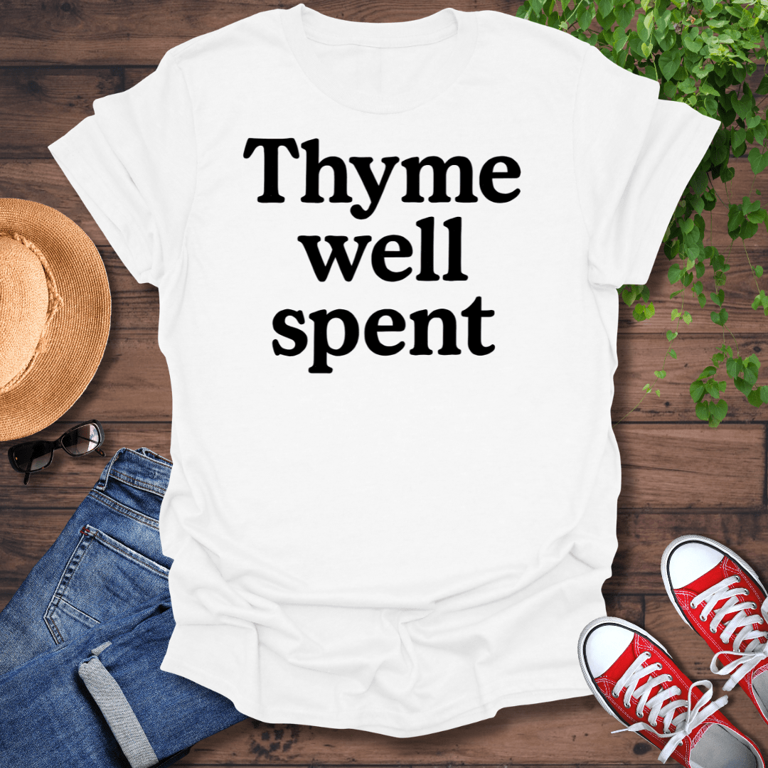 Thyme Well Spent T-Shirt