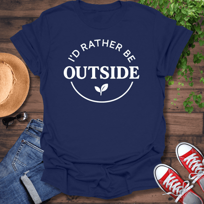 Rather Be Outside T-Shirt
