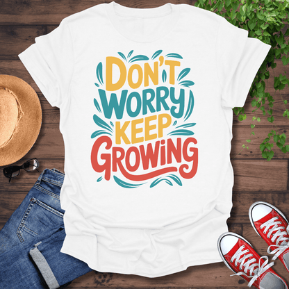 Don't Worry T-Shirt