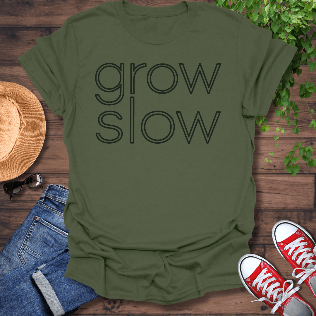 Grow Slow T-Shirt