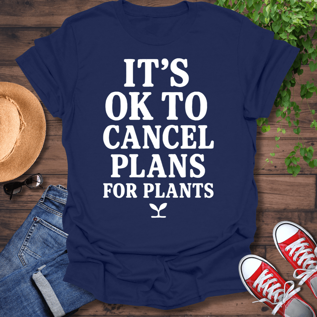 Cancel Plans T-Shirt