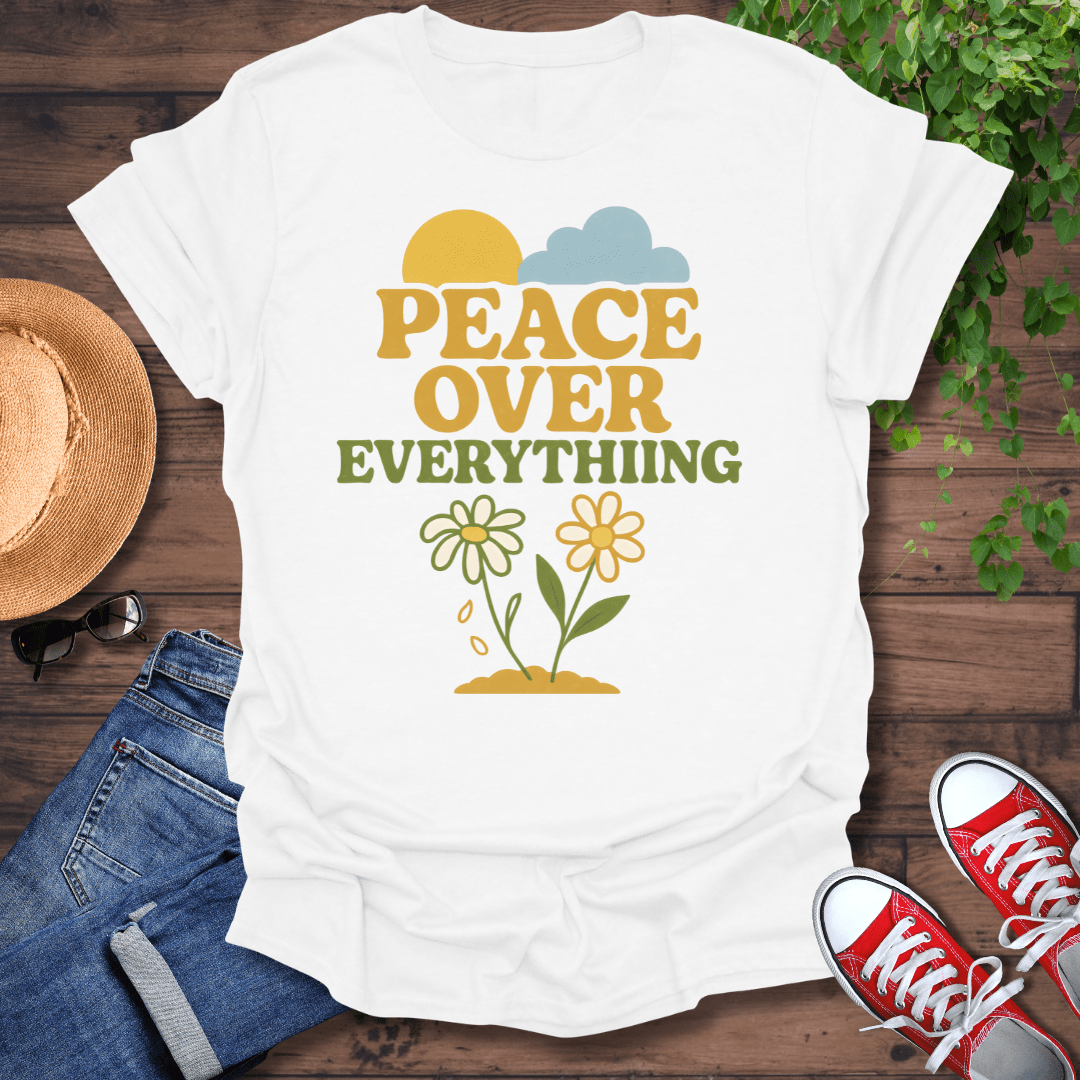 Peace Over Everything T-Shirt