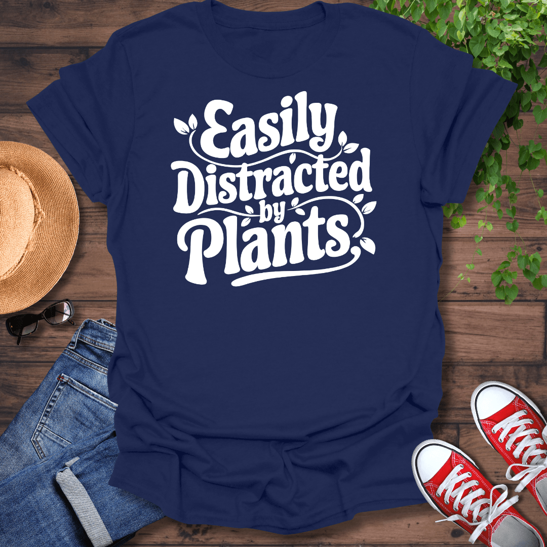 Distracted By Plants T-Shirt