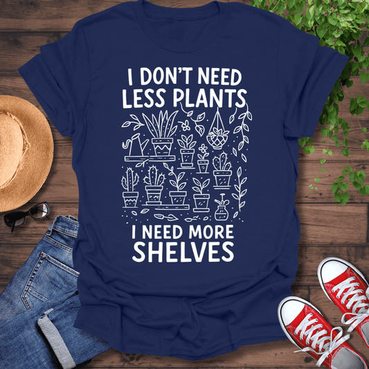 Need More Shelves T-Shirt
