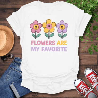 Flowers Are My Favorite T-Shirt