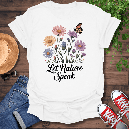 Let Nature Speak T-Shirt