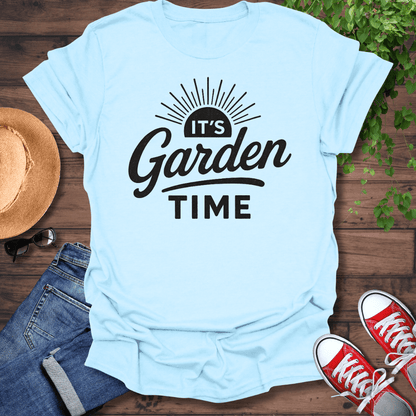 It's Garden Time T-Shirt