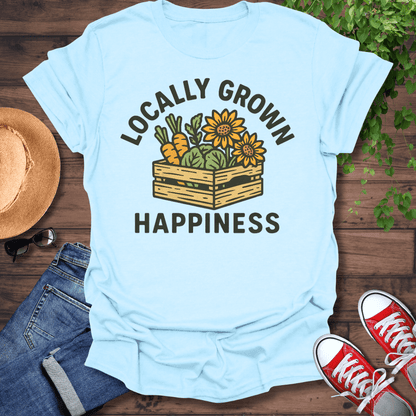 Locally Grown Happiness T-Shirt