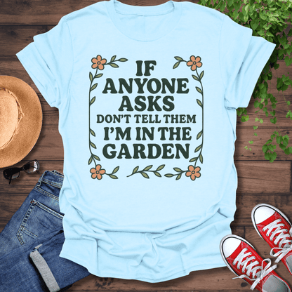 Don't Tell Them T-Shirt