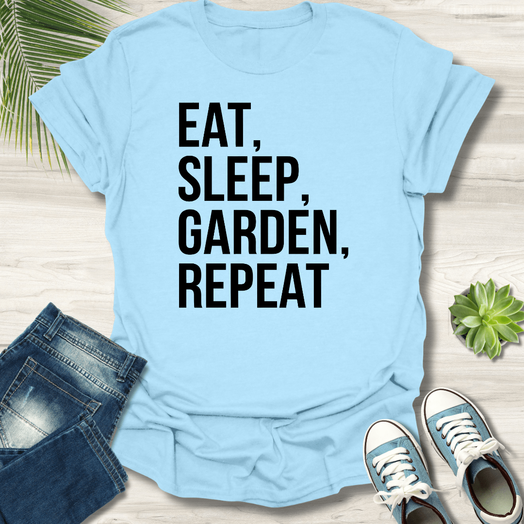 Eat, Sleep, Garden, Repeat T-Shirt