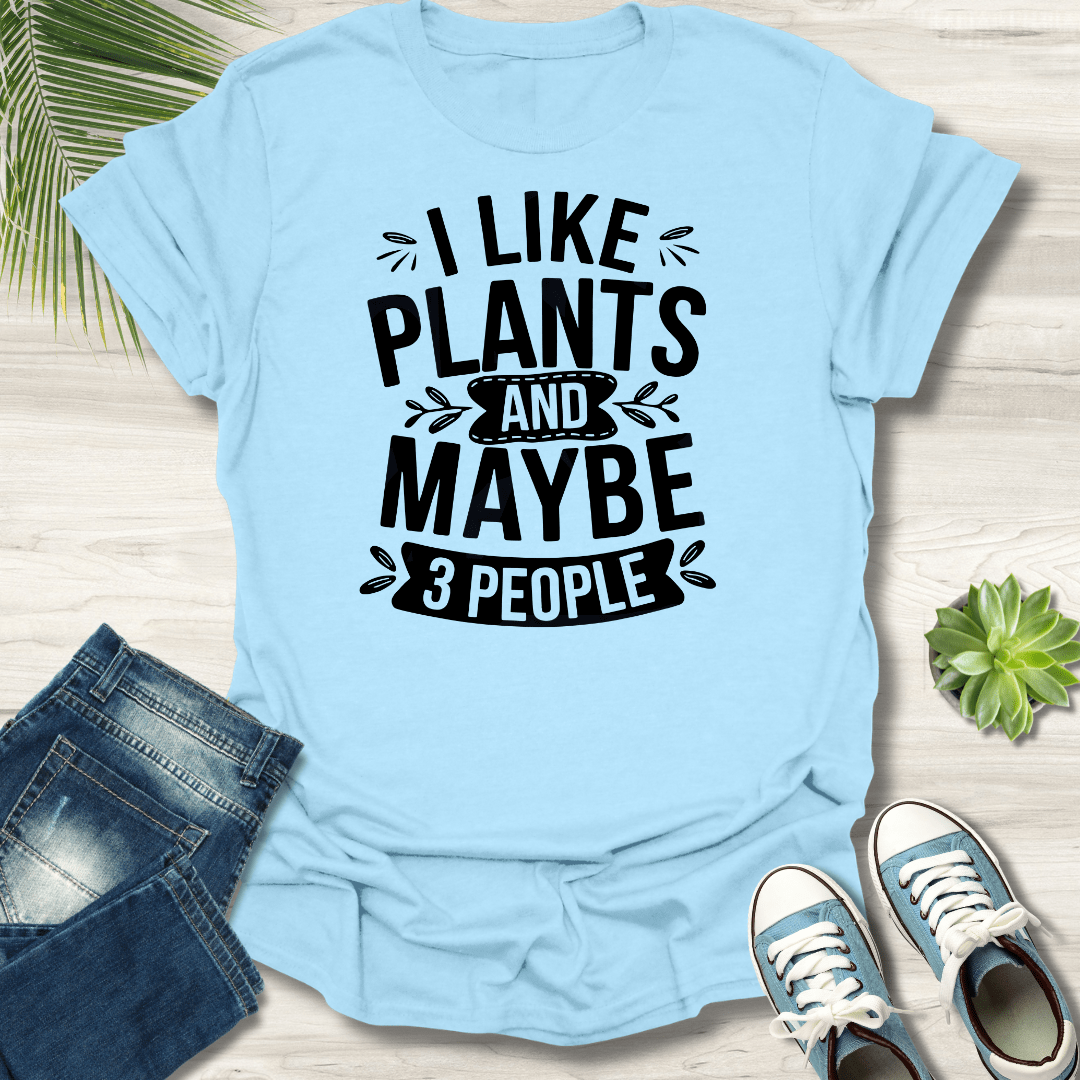 I like Plants T-Shirt