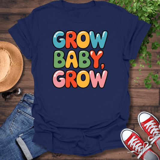 Grow Baby Grow T-Shirt