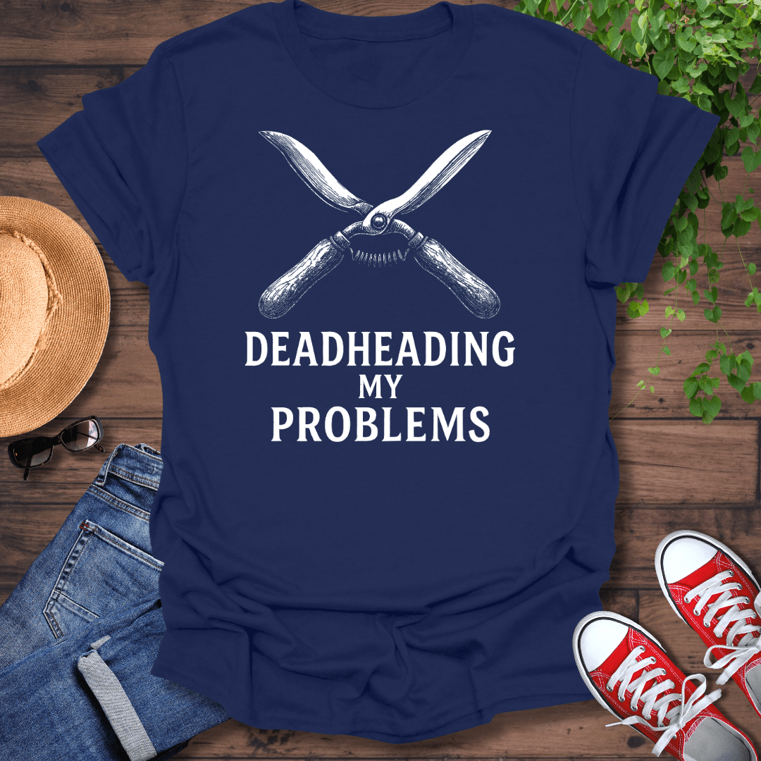 Deadheading My Problems T-Shirt