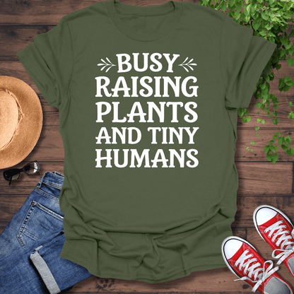 Busy Raising Plants T-Shirt