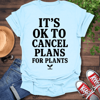 Cancel Plans T-Shirt