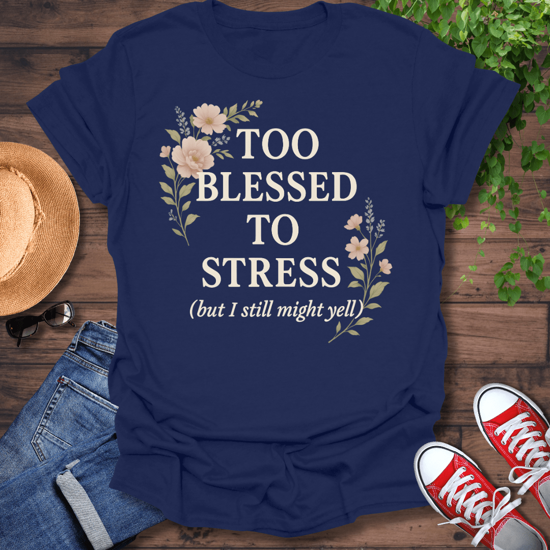 Too Blessed T-Shirt