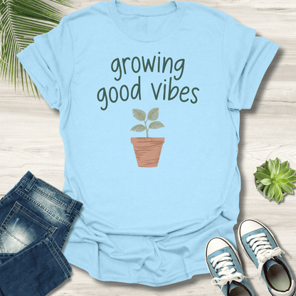 Growing Good Vibes T-Shirt