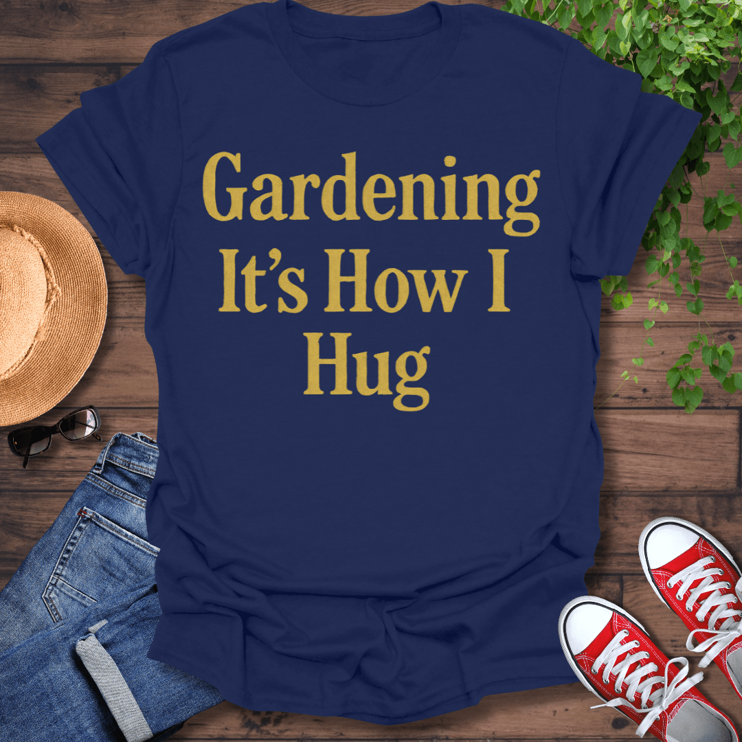 How I Hug T-Shirt