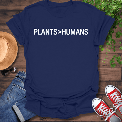 Plants>Humans T-Shirt