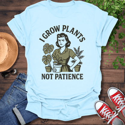 Not Patience T-Shirt