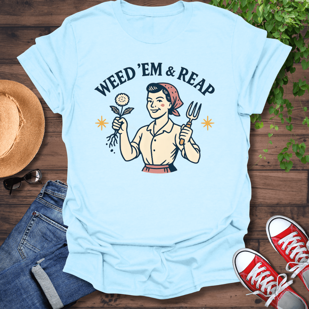 Weed'em T-Shirt