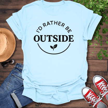 Rather Be Outside T-Shirt
