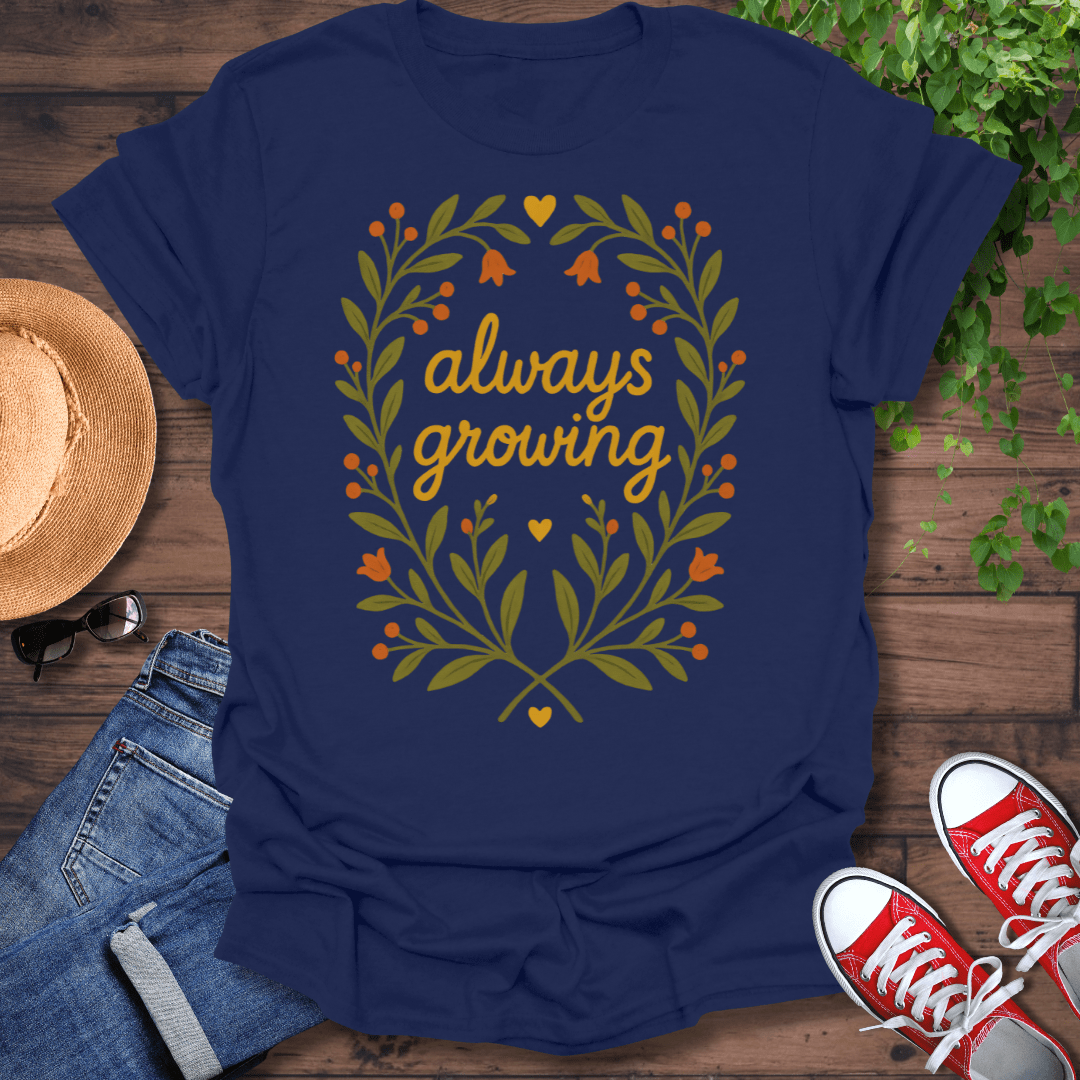 Always Growing T-Shirt