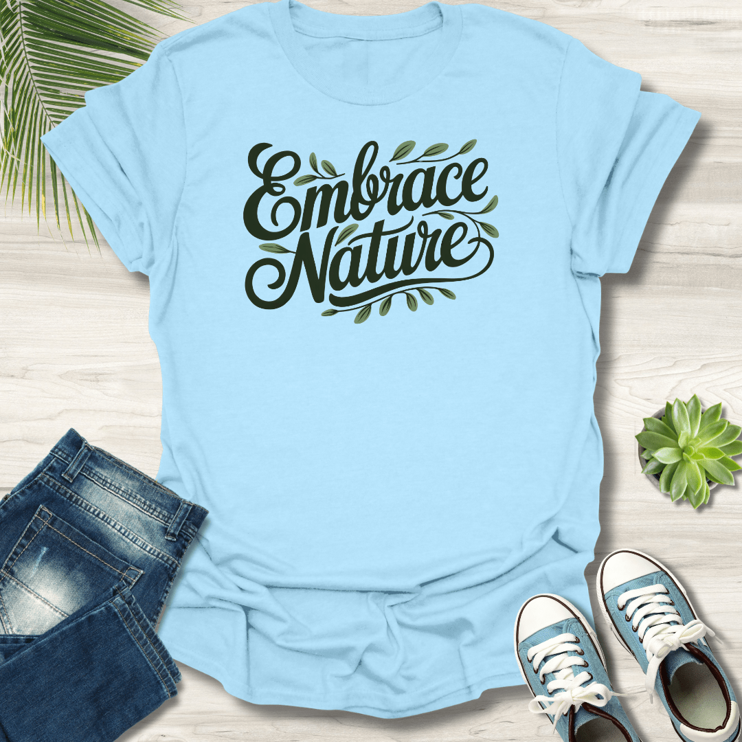 Embrace Nature T-Shirt