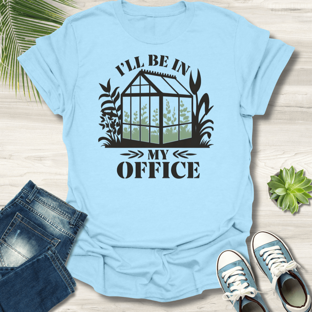 I'll Be In My Office T-Shirt