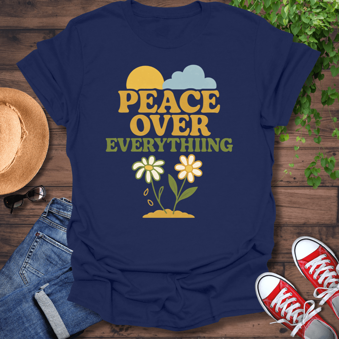 Peace Over Everything T-Shirt