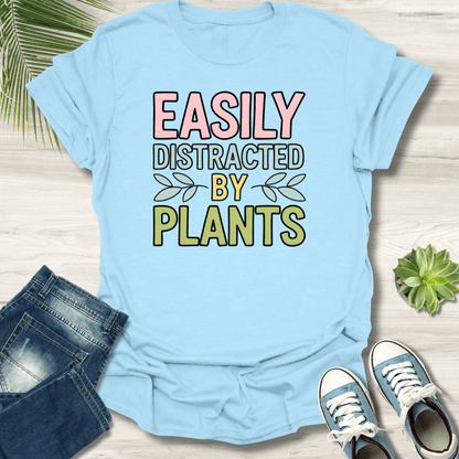 Easily Distracted By Plants T-Shirt