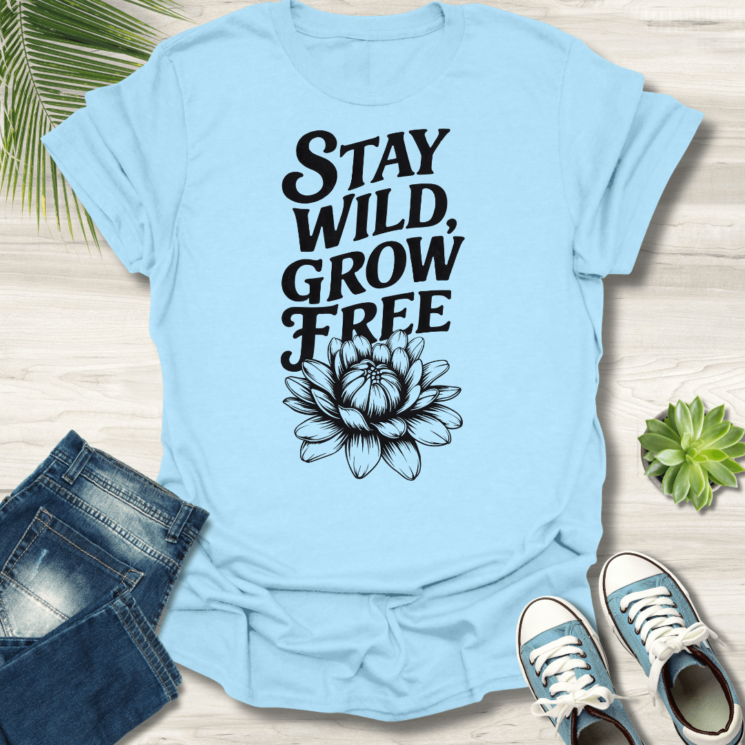 Stay Wild Grow Free T-Shirt