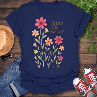 Grow Your Own Way T-Shirt