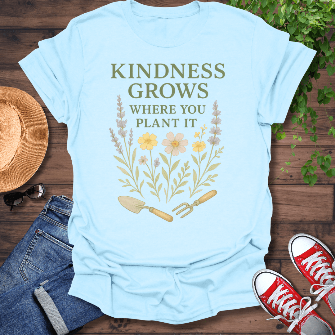 Kindness Grows T-Shirt
