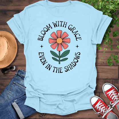 Bloom With Grace T-Shirt