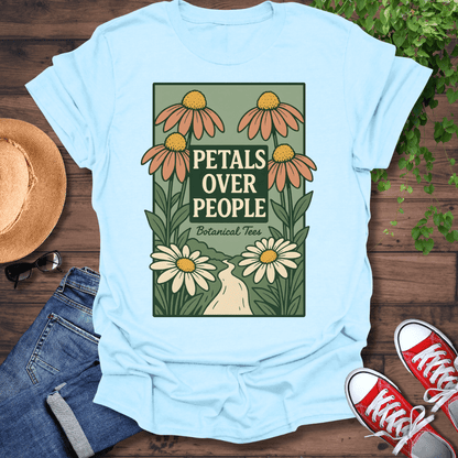 Petals Over People T-Shirt