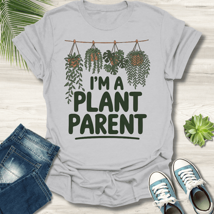 I'm A Plant Parent T-Shirt