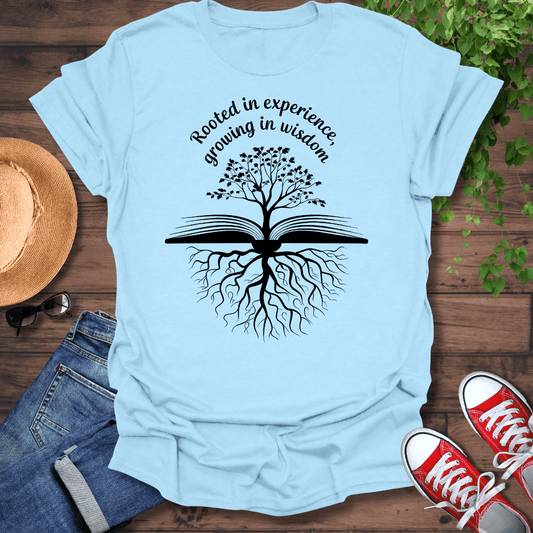 Rooted In Experience T-Shirt