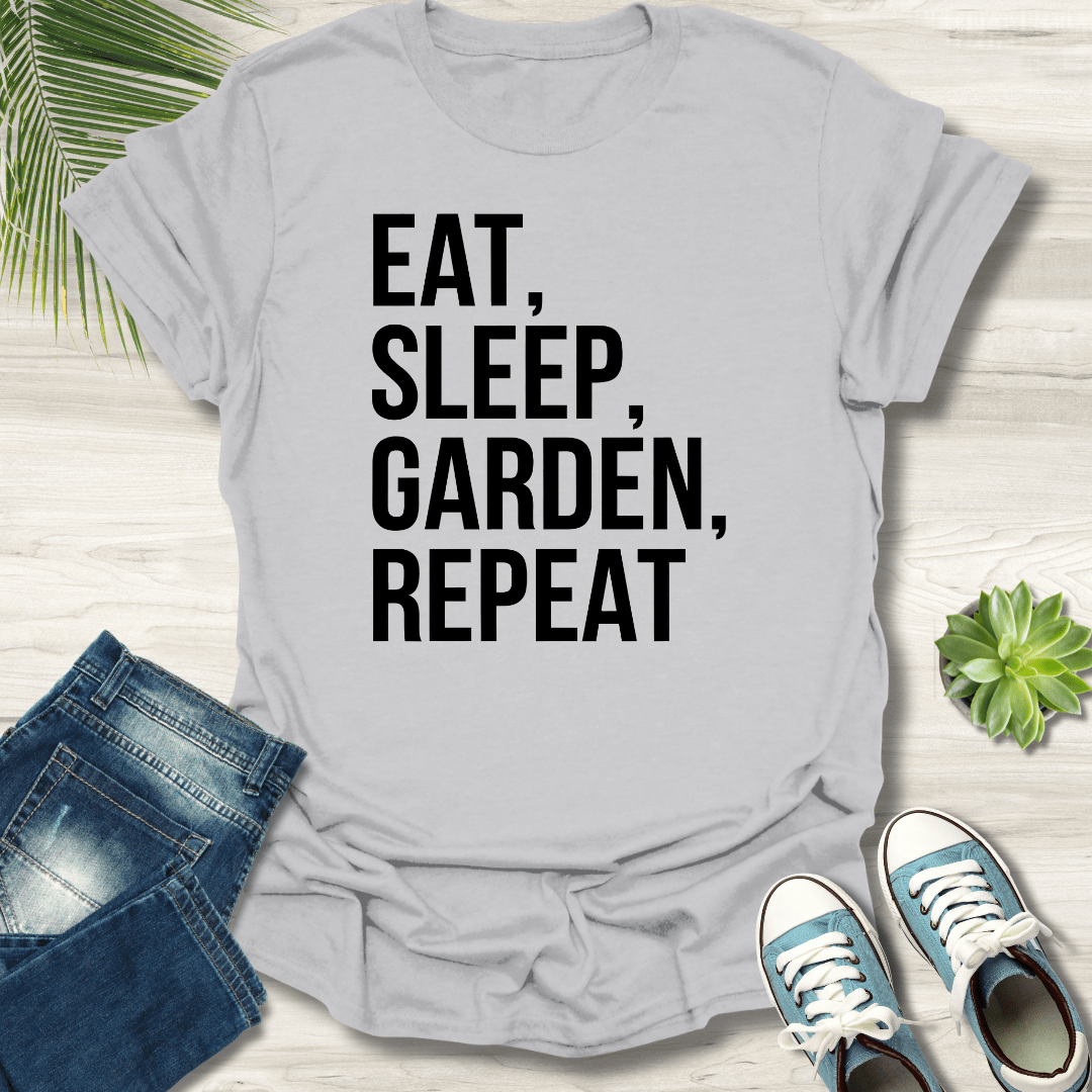 Eat, Sleep, Garden, Repeat T-Shirt