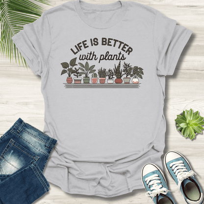 Better With Plants T-Shirt