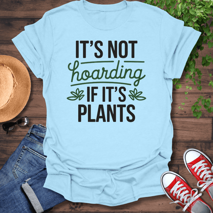 It's Not Hoarding T-Shirt