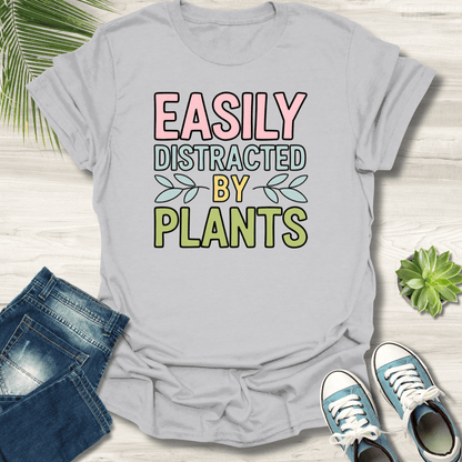 Easily Distracted By Plants T-Shirt