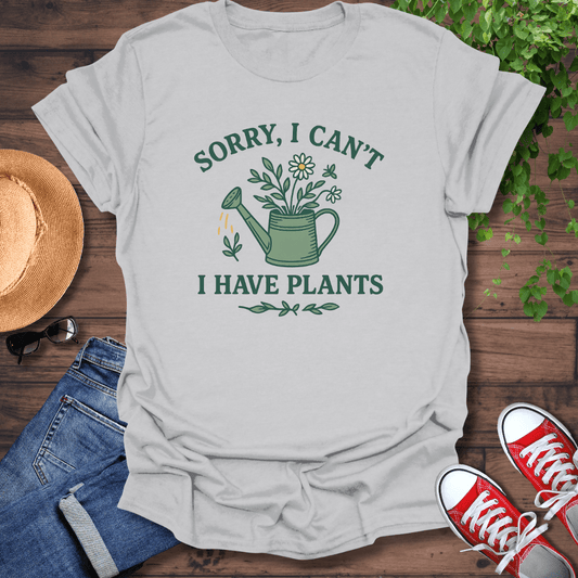 I Have Plants T-Shirt