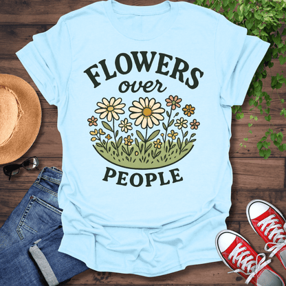 Flowers Over People T-Shirt