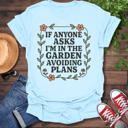 Avoiding Plans T-Shirt