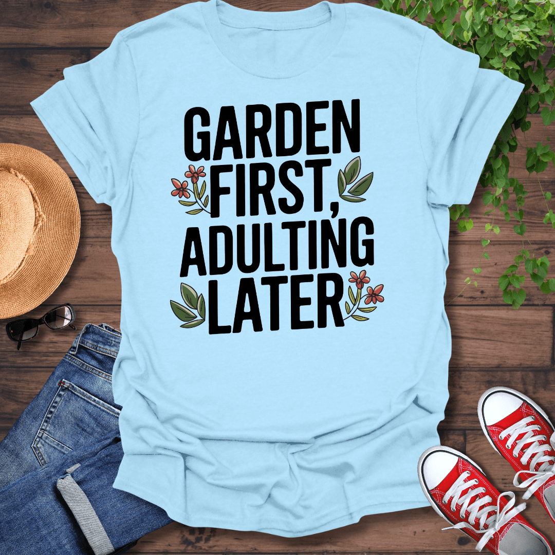 Garden First T-Shirt