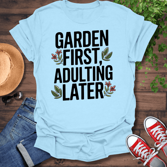 Garden First T-Shirt