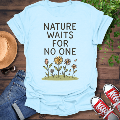 Waits For No One T-Shirt