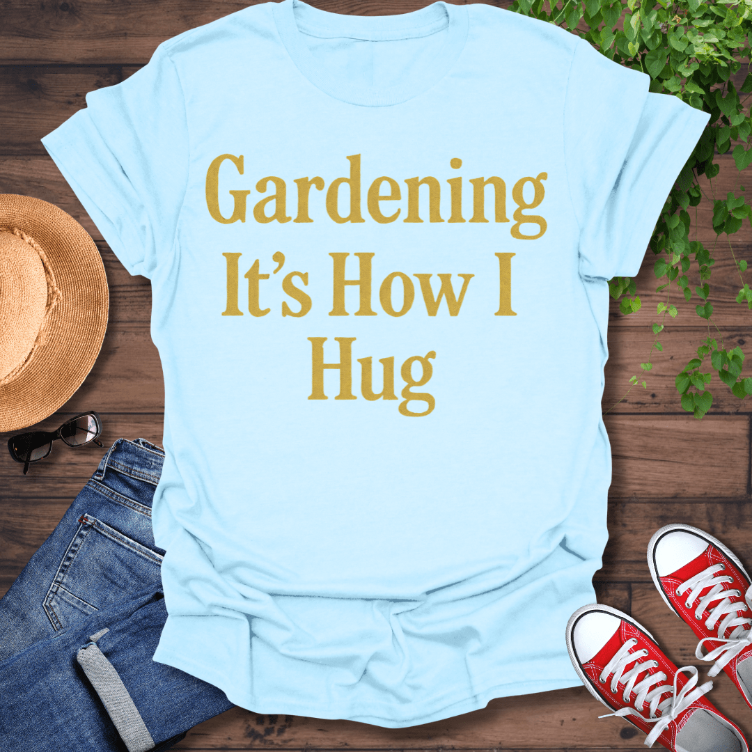 How I Hug T-Shirt